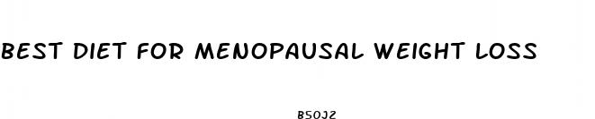 best diet for menopausal weight loss