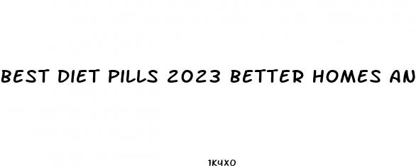 best diet pills 2023 better homes and gardens