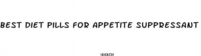 best diet pills for appetite suppressant