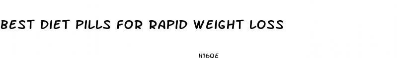 best diet pills for rapid weight loss