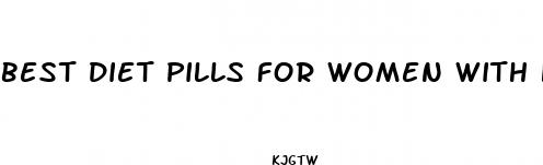 best diet pills for women with heart issues