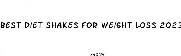 best diet shakes for weight loss 2023