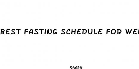 best fasting schedule for weight loss