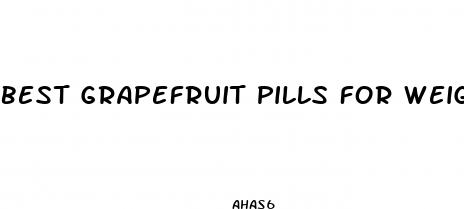 best grapefruit pills for weight loss