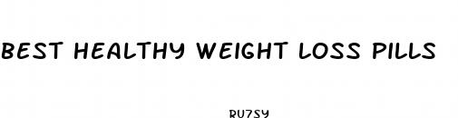 best healthy weight loss pills