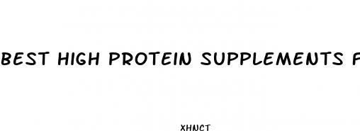 best high protein supplements for weight loss