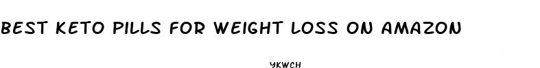 best keto pills for weight loss on amazon