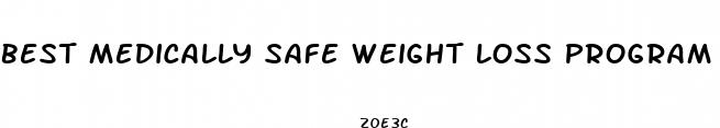 best medically safe weight loss program