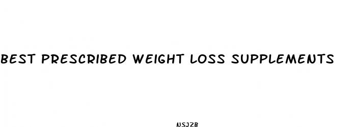 best prescribed weight loss supplements