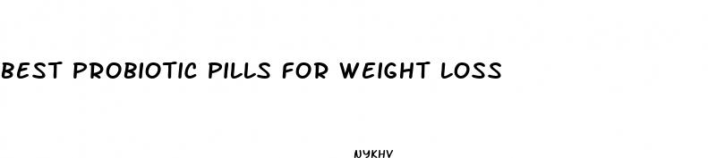 best probiotic pills for weight loss