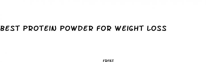 best protein powder for weight loss