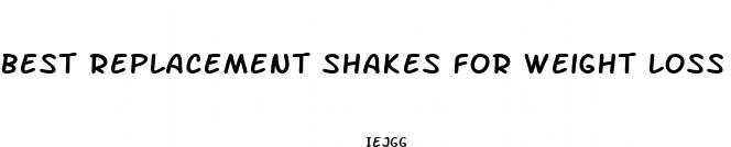 best replacement shakes for weight loss