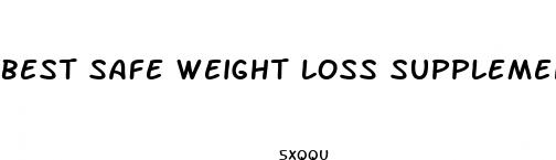 best safe weight loss supplements