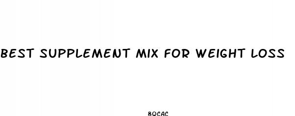 best supplement mix for weight loss