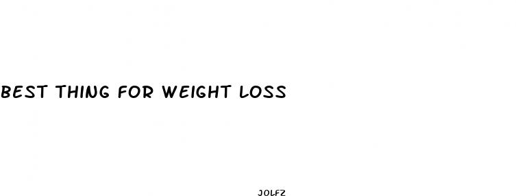 best thing for weight loss