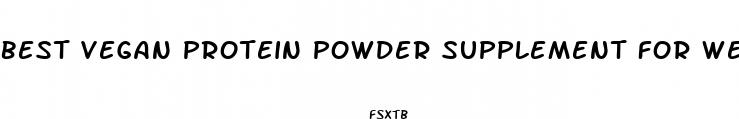 best vegan protein powder supplement for weight loss