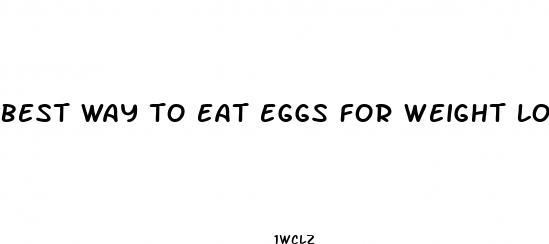 best way to eat eggs for weight loss