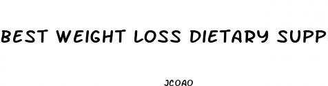 best weight loss dietary supplement