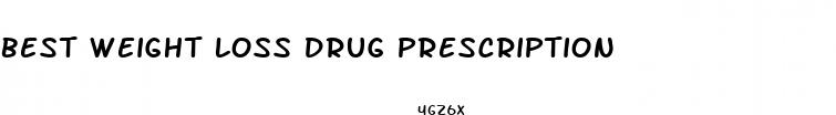 best weight loss drug prescription