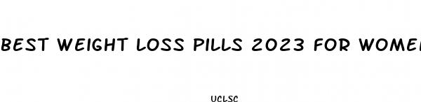 best weight loss pills 2023 for women
