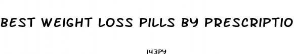 best weight loss pills by prescription