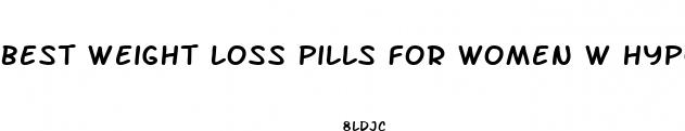 best weight loss pills for women w hypothyroidism