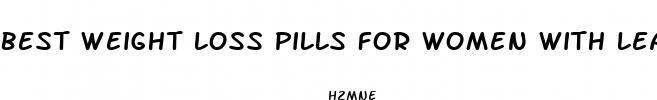 best weight loss pills for women with least side effects
