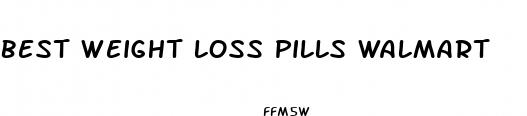 best weight loss pills walmart