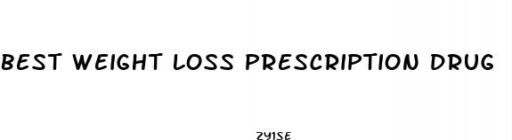 best weight loss prescription drug