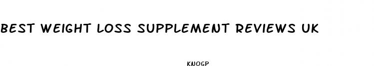 best weight loss supplement reviews uk