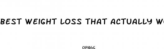 best weight loss that actually work