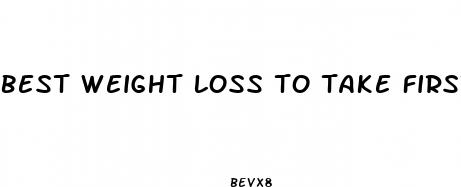 best weight loss to take first in morning
