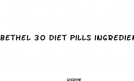 bethel 30 diet pills ingredients