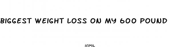 biggest weight loss on my 600 pound life
