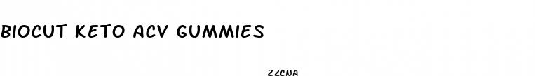 biocut keto acv gummies