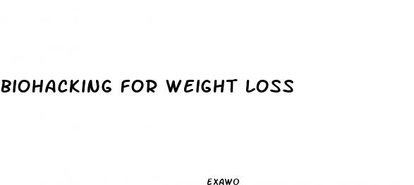 biohacking for weight loss