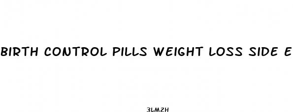 birth control pills weight loss side effect