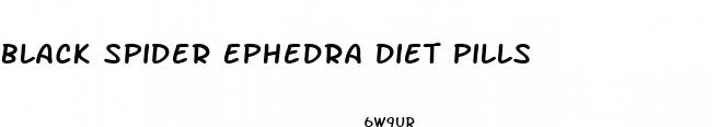 black spider ephedra diet pills