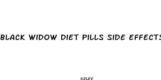 black widow diet pills side effects