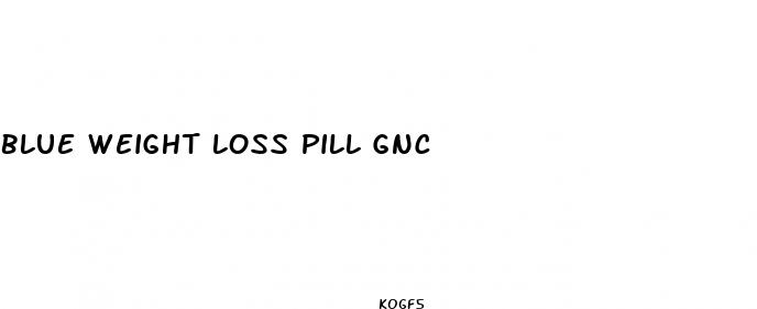 blue weight loss pill gnc