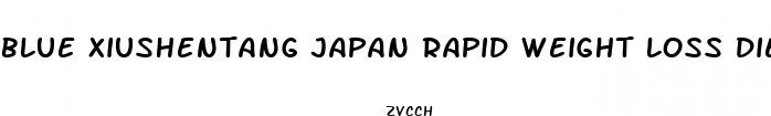 blue xiushentang japan rapid weight loss diet pills