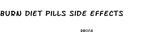 burn diet pills side effects