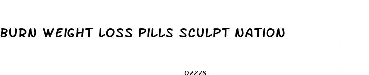 burn weight loss pills sculpt nation