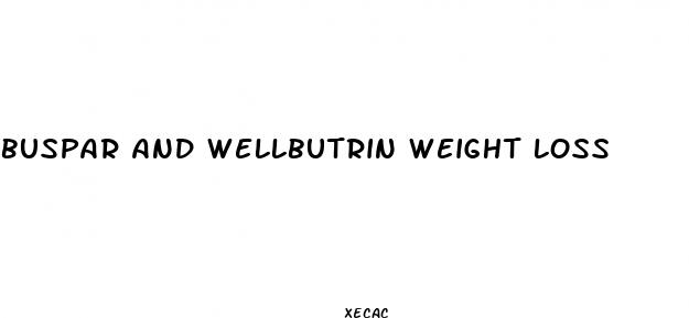 buspar and wellbutrin weight loss