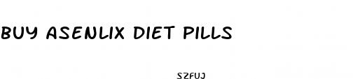 buy asenlix diet pills