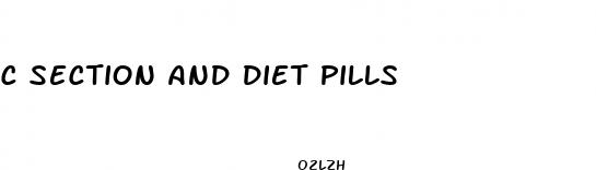 c section and diet pills