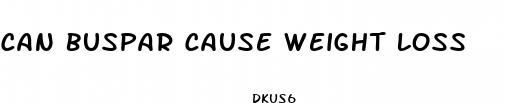 can buspar cause weight loss