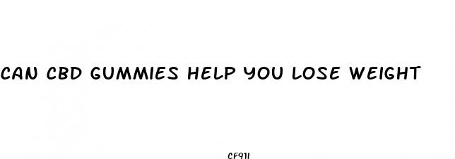 can cbd gummies help you lose weight