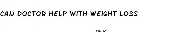 can doctor help with weight loss