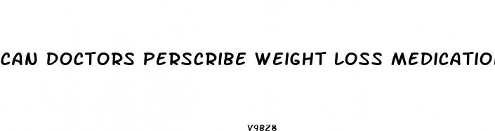 can doctors perscribe weight loss medication online